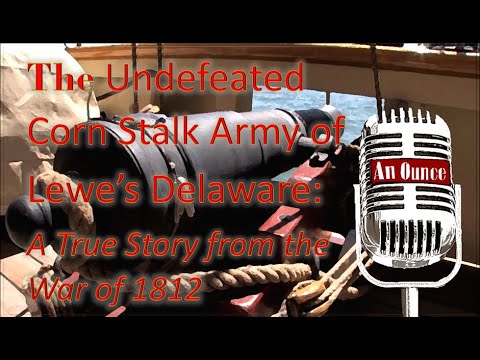 Discovering The Forgotten Heroes Of Lewes Delaware In 1812