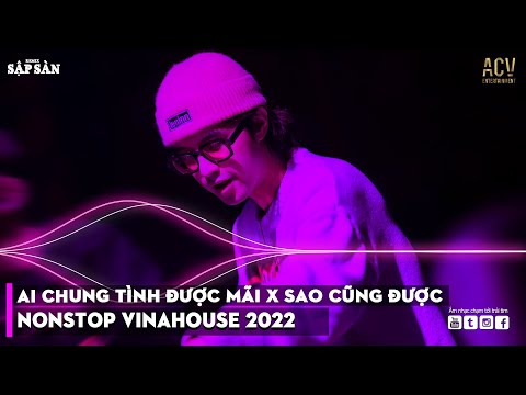 Nonstop Vinahouse 2022 | Nonstop 2022 Bay Phòng Bass Cực Mạnh | Việt Mix Dj Nonstop 2022 Vinahouse