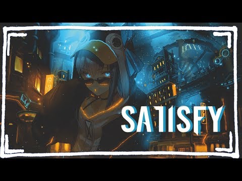 Nightcore - Satisfy