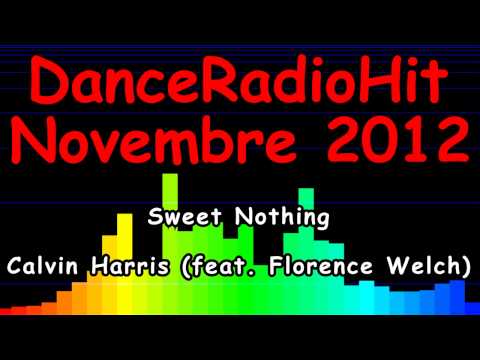 Sweet Nothing - Calvin Harris (feat. Florence Welch) [DanceRadioHit Novembre 2012]