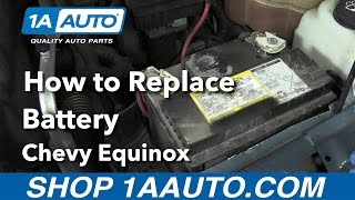 How to Replace Battery 05-09 Chevy Equinox