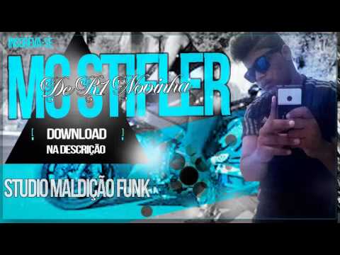 MC STIFLER - DE R1 NOVINHA - NOVA 2015 ( STUDIO MALDIÇÃO FUNK )
