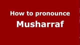 How to pronounce Musharraf