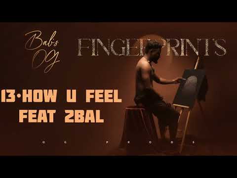 Bab's OG - How U Feel Feat. 2bal (Officiel Audio)