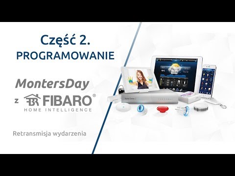 MontersDay z Fibaro Cz.2 PROGRAMOWANIE retransmisja - zdjęcie
