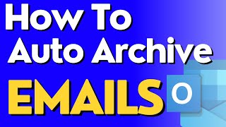How to AUTO ARCHIVE Emails in Outlook?