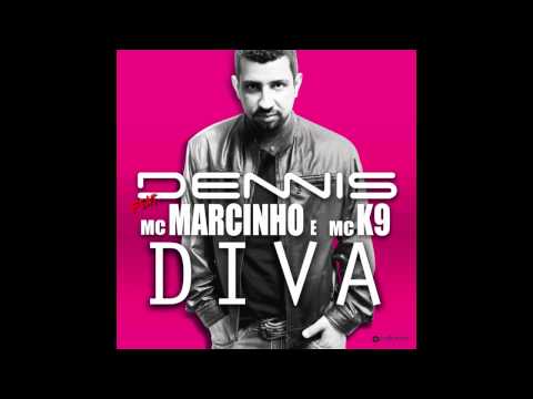 Dennis - Diva - Feat. Mc Marcinho e Mc K9 [Audio]