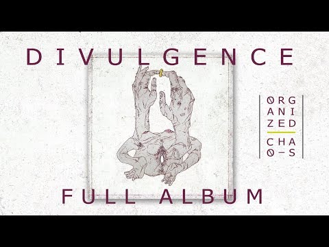 Organized Chaos | Divulgence | FULL ALBUM 2017