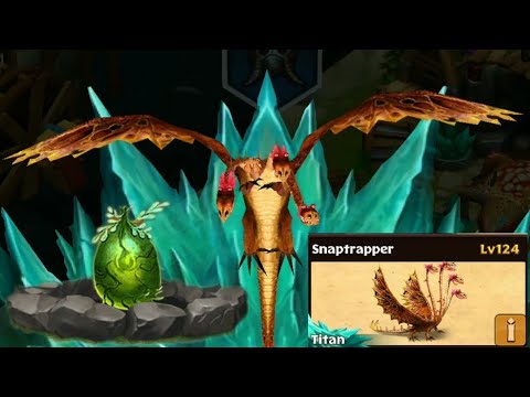SNAPTRAPPER Max Level 124 titan mode - Dragons rise of Berk