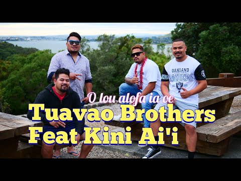 Tuavao Brothers ft. Kini Ai'i - O Loū Alofa ia Oe (Official Music Video)