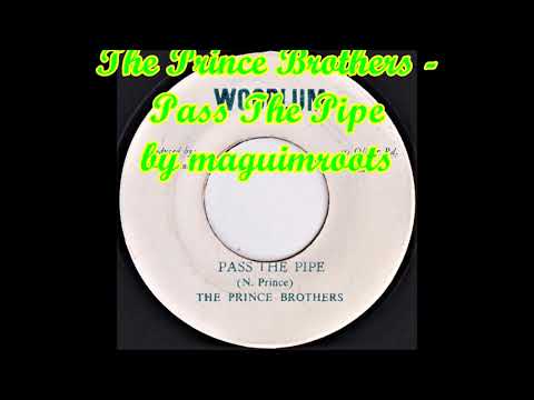 The Prince Brothers - Pass The Pipe