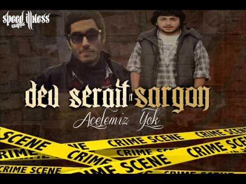 Dev Şerait ft  Sargon -  Acelemiz Yok