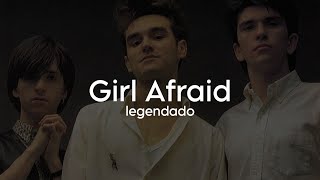 The Smiths - Girl Afraid - Legendado / Tradução