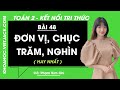 Toán lớp 2 Bài 48: Đơn vị, chục, trăm, nghìn