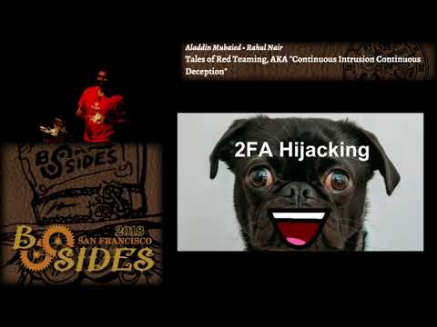BSidesSF 2018 - Tales of Red Teaming (Aladdin Mubaied • Rahul Nair)