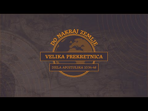 Do nakraj zemlje - Velika prekretnica  - Svjetlana Mraz - Djela 10:34-48 ( 16.06.2024. )