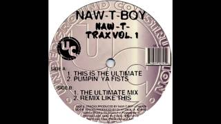 Naw-T-Boy - Pumpin' ya fists (Remix like this) (1996)