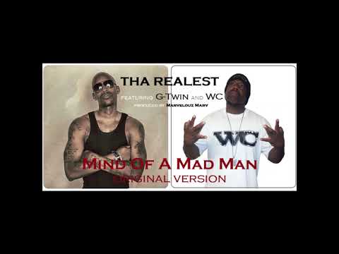 Tha Realest feat. G-Twin & WC - Mind Of A Mad Man (Original Version) (2003) (Unreleased)