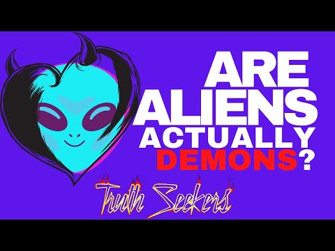 Are ALIENS actually DEMONS?
