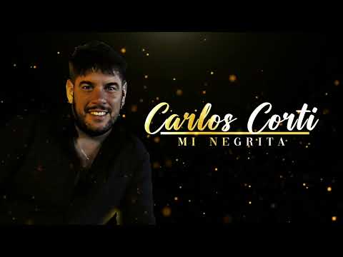 Carlos Corti - Mi Negrita (Video Oficial)