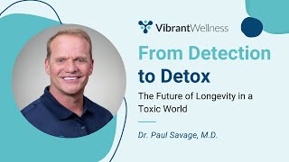 From Detection to Detox: The Future of Longevity in a Toxic World