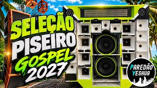 SELEÇÃO PISEIRO GOSPEL 2027