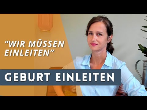 Geburtseinleitung. Wie läuft das ab? Ballonkatheter, Gel, Tablette.