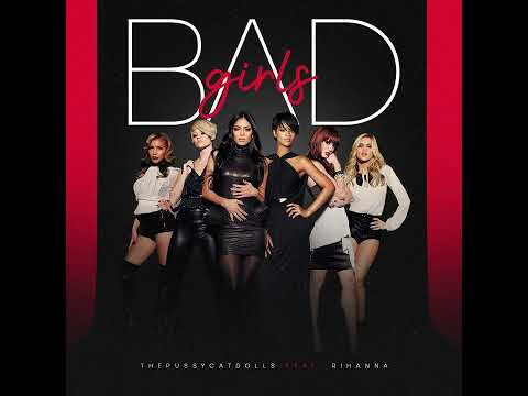 Bad Girl - Pussycat Dolls feat. Rihanna