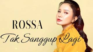 Download lagu Tak Sanggup Lagi  - Rossa || Lirik mp3