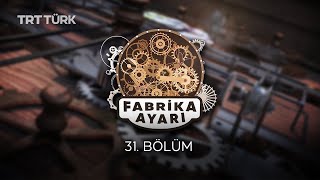Fabrika Ayarı | Selim Kasselring & Ali İhsan Weiger | 31. Bölüm