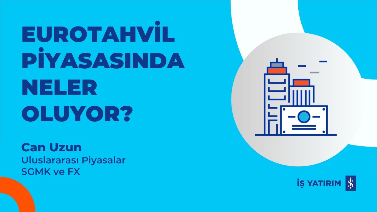 EUROTAHVİL (EUROBOND) PİYASASINDA NELER OLUYOR? - 20.06.2025 - CAN UZUN