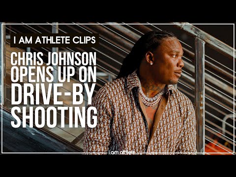 CHRIS JOHNSON Opens Up On Drive-By Shooting, Feared Career Was Over | I AM ATHLETE