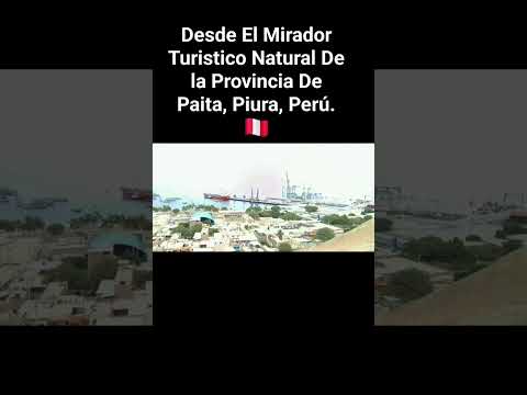 Mirador Turístico Natural d la Ciudad d Paita, Piura, Perú #youtubeshorts #contenidodevalor #fblive