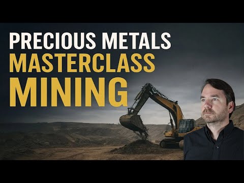 Precious Metals Masterclass 1: The Miners