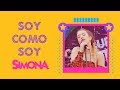 SIMONA | SOY COMO SOY (VIDEO CON LETRA OFICIAL)