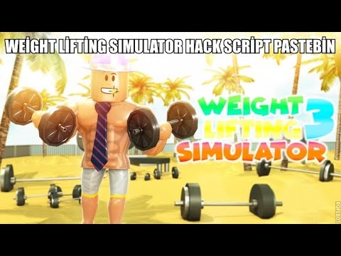 (OMG) 💪 Weight Lifting Simulator 3 Hack Script Pastebin 💪 - 2020