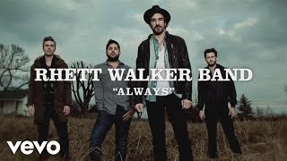 Rhett Walker Band - Always (Official Lyric Video)
