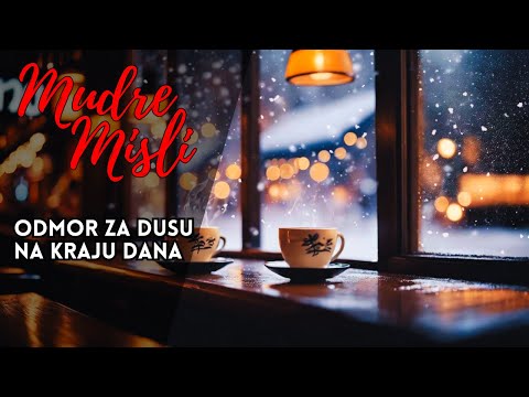 Lagana Vecernja Muzika U Ugodnom Ambijentu - Odmor Za Dusu Na Kraju Dana