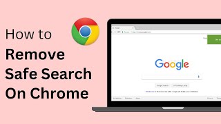 How to Remove Safe Search in Google Chrome Laptop !