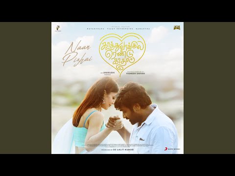 Naan Pizhai (From "Kaathuvaakula Rendu Kaadhal") — watch video