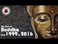 Buddha Lounge & Bar Music #The Best of Buddha from 1999 to 2016 Downtempo Vocal Chillout 4