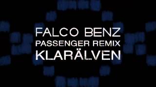 FALCO BENZ - PASSENGER REMIX - KLARÄLVEN