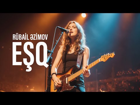 Eşq - Rubail Əzimov (cover)