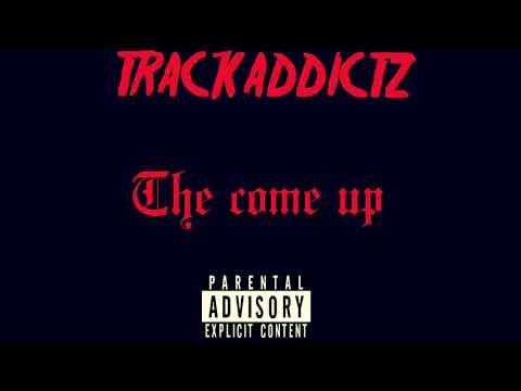 TRACKADDICTZ - The Come Up Pro. Othellobeats