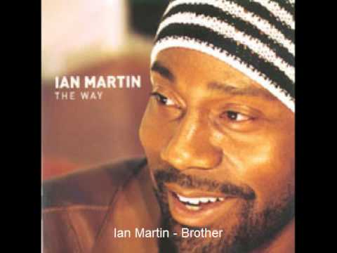 Ian Martin - Brother