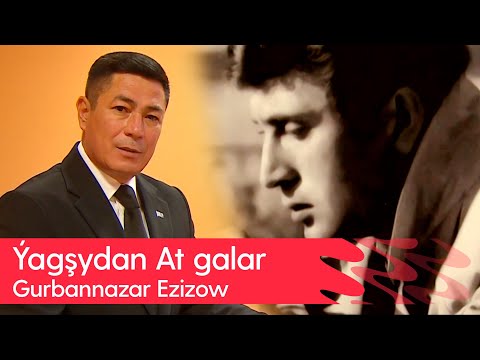 Yagshydan At galar - Gurbannazar Ezizow | 2025