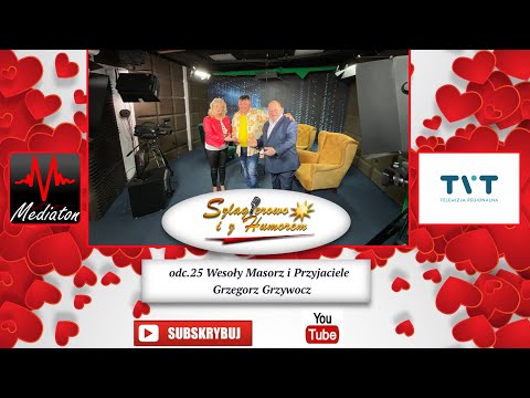 Wesoły Masorz i Przyjaciele - odc.25 - Szlagierowo i z Humorem/Spotkania/rozmowy/muzyka