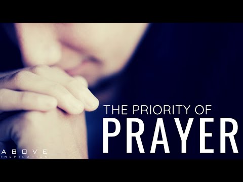 THE PRIORITY OF PRAYER | It Begins With Prayer - Inspirational & Motivational Video