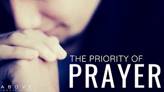THE PRIORITY OF PRAYER | It Begins With Prayer - Inspirational & Motivational Video
