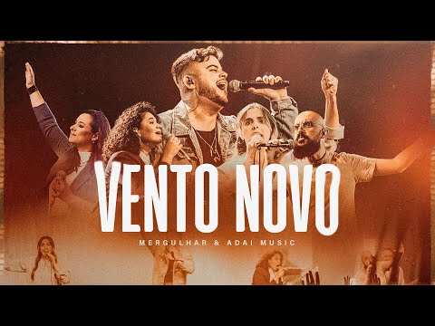 Ministério Mergulhar e ADAI Music | Vento Novo (Fresh Wind) Ao Vivo